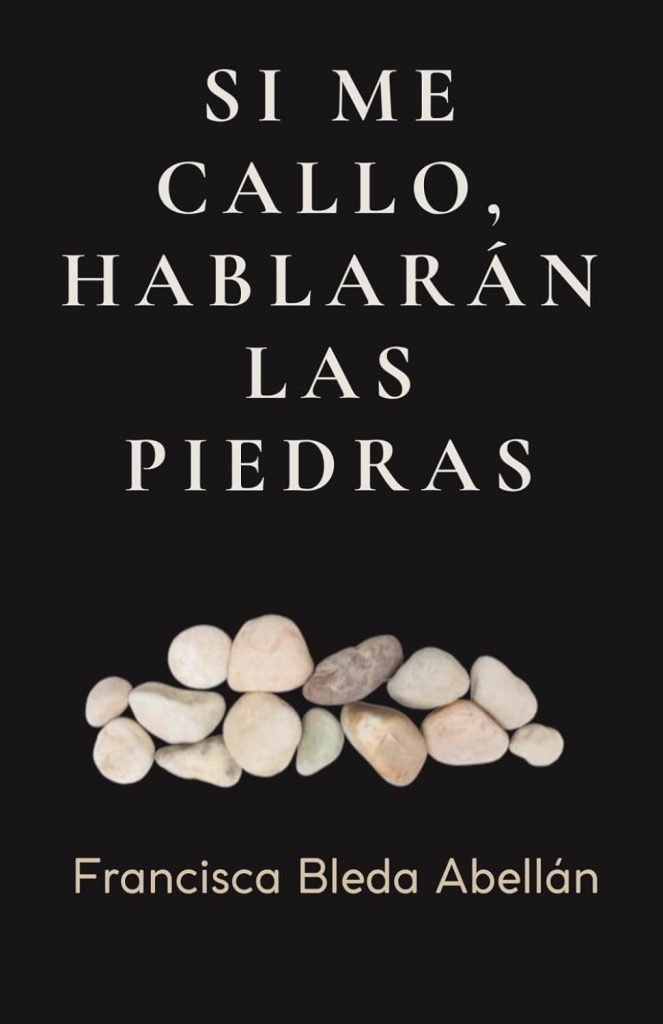 Si me callo, hablarán las piedras